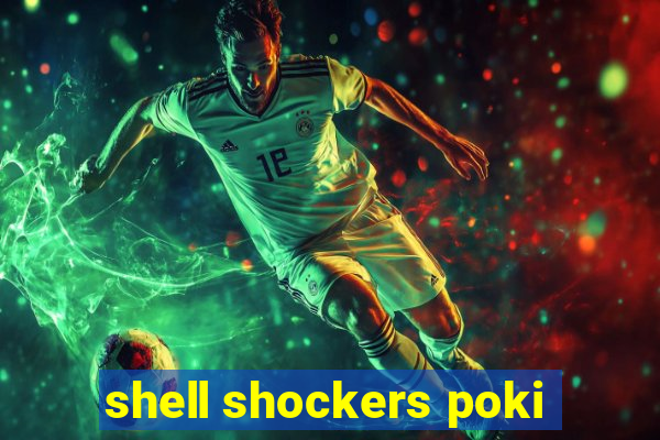 shell shockers poki